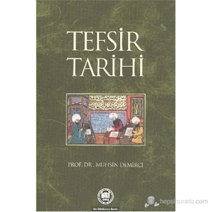 Tefsir Tarih-Muhsin Demirci