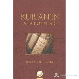 Kuranın Ana Konuları-Muhsin Demirci