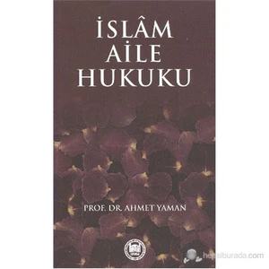 İslam Aile Hukuku-Ahmet Yaman