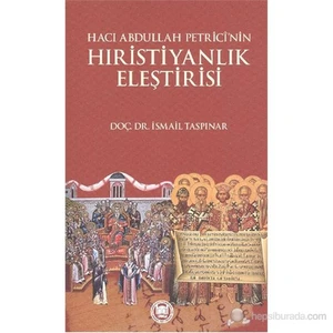 Hacı Abdullah Petricinin Hıristiyanlık Eleştirisi-İsmail Taşpınar