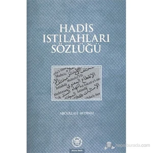 Hadis Istılahları Sözlüğü-Abdullah Aydınlı