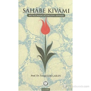 Sahabe Kıvamı-İsmail Lütfi Çakan