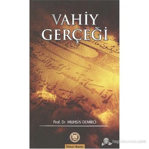 Vahiy Gerçeği-Muhsin Demirci