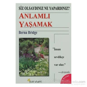 Anlamlı Yaşamak-Berna Bridge