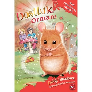 Dostluk Ormanı 2: Moli Titrekkuyruk Nerede? - Daisy Meadows