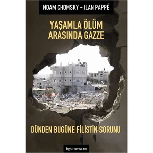 Yaşamla Ölüm Arasında Gazze-Noam Chomsky