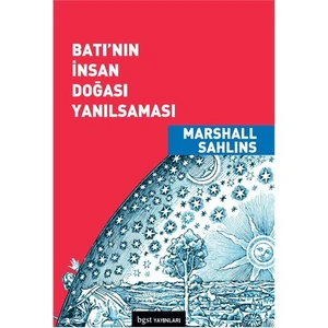 Batı'Nın İnsan Doğası Yanılsaması-Marshall Sahlins
