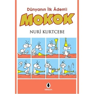 Mokok: Dünyanın İlk Adem'İ-Nuri Kurtcebe