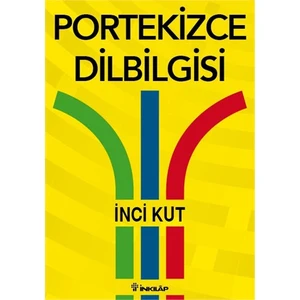 Portekizce Dilbilgisi - İnci Kut