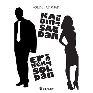 Kadınlar Sağdan Erkekler Soldan - Aşkım Kapışmak