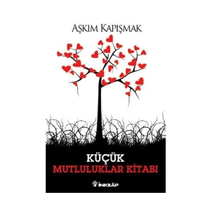 Küçük Mutluluklar Kitabı - Aşkım Kapışmak