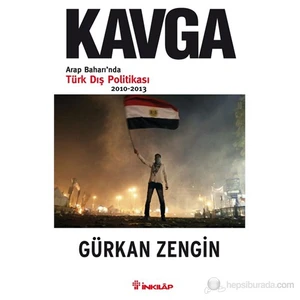 Kavga: Arap Baharı’nda Türk Dış Politikası