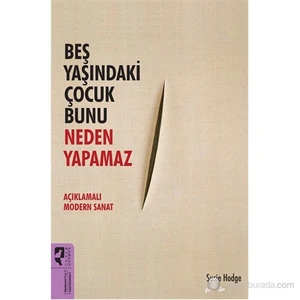 Beş Yaşındaki Çocuk Bunu Neden Yapamaz-Susie Hodge