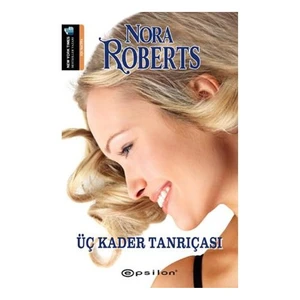 Üç Kader Tanrıçası - Nora Roberts