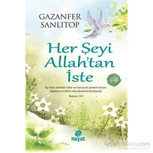 Her Şeyi Allah’tan İste - Gazanfer Sanlıtop