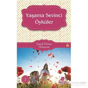 Yaşama Sevinci Öyküleri - Yusuf Özkan Özburun