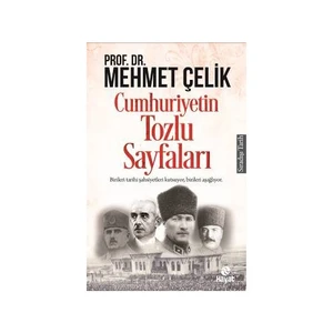 Cumhuriyetin Tozlu Sayfaları-Mehmet Çelik