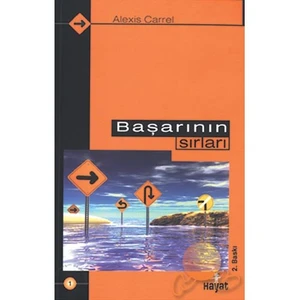 Başarının Sırları - Alexis Carrel