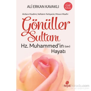 Gönüller Sultanı Hz. Muhammed’İn (Sav) ı-Ali Erkan Kavaklı