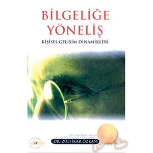Bilgeliğe Yöneliş: Kişisel Gelişim Dinamikleri - Dr. Zülfikar Özkan