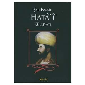 Şah İsmail Hatâ'î Külliyatı