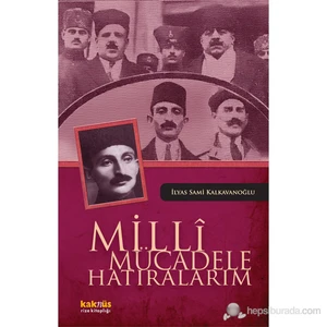 Milli Mücadele Hatıralarım