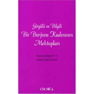Görgülü ve Bilgili Bir Burjuva Kadınının Mektupları