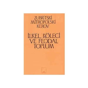 İlkel Köleci Ve Feodal Toplum
