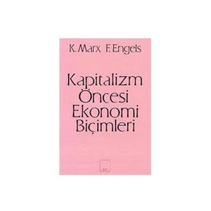 Kapitalizm Öncesi Ekonomi Biçimleri-Karl Marx