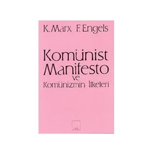 Komünist Manifesto Ve Komünizmin İlkeleri-Karl Marx