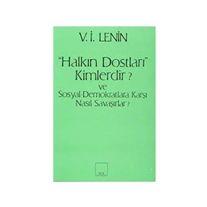 Halkın Dostları Kimlerdir?-Vladimir İlyiç Lenin