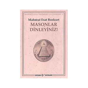 Masonlar Dinleyiniz!-Mahmut Esat Bozkurt