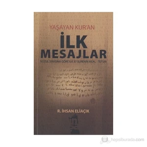 Yaşayan Kur'An - İlk Mesajlar-Recep İhsan Eliaçık