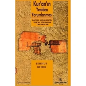Kur'an'ın Yeniden Yorumlanması Batı'yla Münasebetin Kur'an Yorumuna Yansımaları