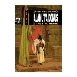Güvercinin Gerdanlığı - Alamut'a Dönüş - Ernst W. Heine