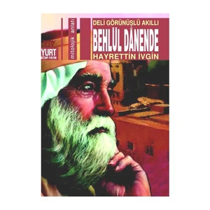 Deli Görünüşlü Akıllı Behlül Danende