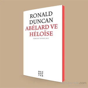 Abelard Ve Heloise - Ronald Duncan