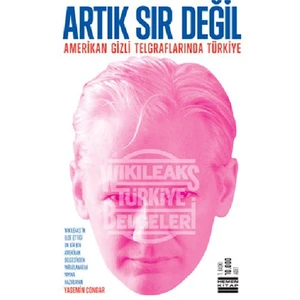 Artık Sır Değil - (Amerikan Gizli Telgraflarında Türkiye)