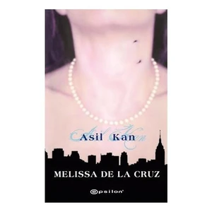 Asil Kan - Melissa De La Cruz