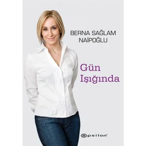 Gün Işığında - Berna Sağlam Naipoğlu