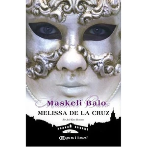 Maskeli Balo - Melissa De La Cruz
