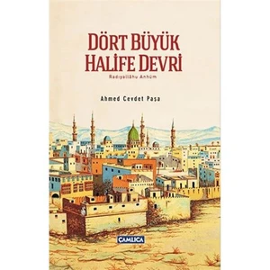 Dört Büyük Halife Devri-Ahmed Cevdet Paşa