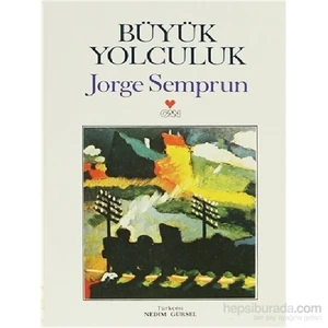 Büyük Yolculuk - Jorge Semprun