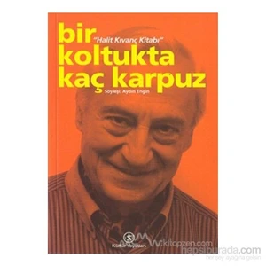 Bir Koltukta Kaç Karpuz - Halit Kıvanç Kitabı-Aydın Engin