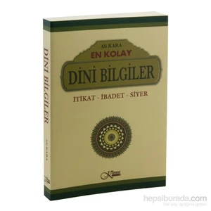 En Kolay Dini Bilgiler (Karton Kapak) İtikat – İbadet- Siyer - Ali Kara