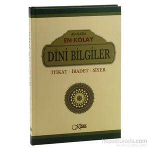 En Kolay Dini Bilgiler (Ciltli) İtikat – İbadet- Siyer-Ali Kara