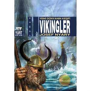 Yeni Dünyanın Keşfi Vikingler-Josef Nyary