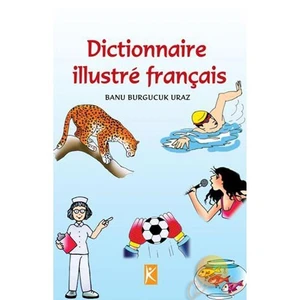 Resimli Fransızca Sözlük - Dictionnaire Illustre Français