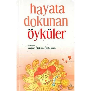Hayata Dokunan Öyküler - Yusuf Özkan Özburun