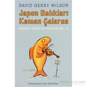 Japon Balıkları Keman Çalarsa-David Henry Wilson